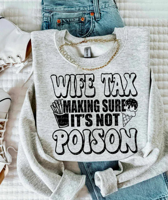 ______ tax make sure it’s not poison tee/sweatshirt