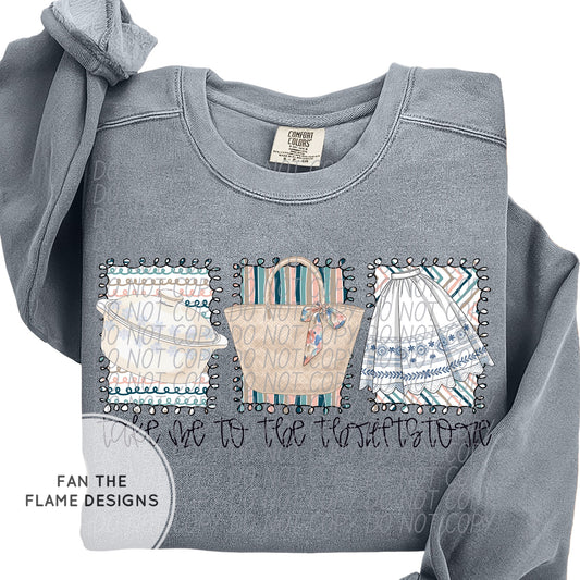 Take me to the thrift store Short/Long/Sweatshirt