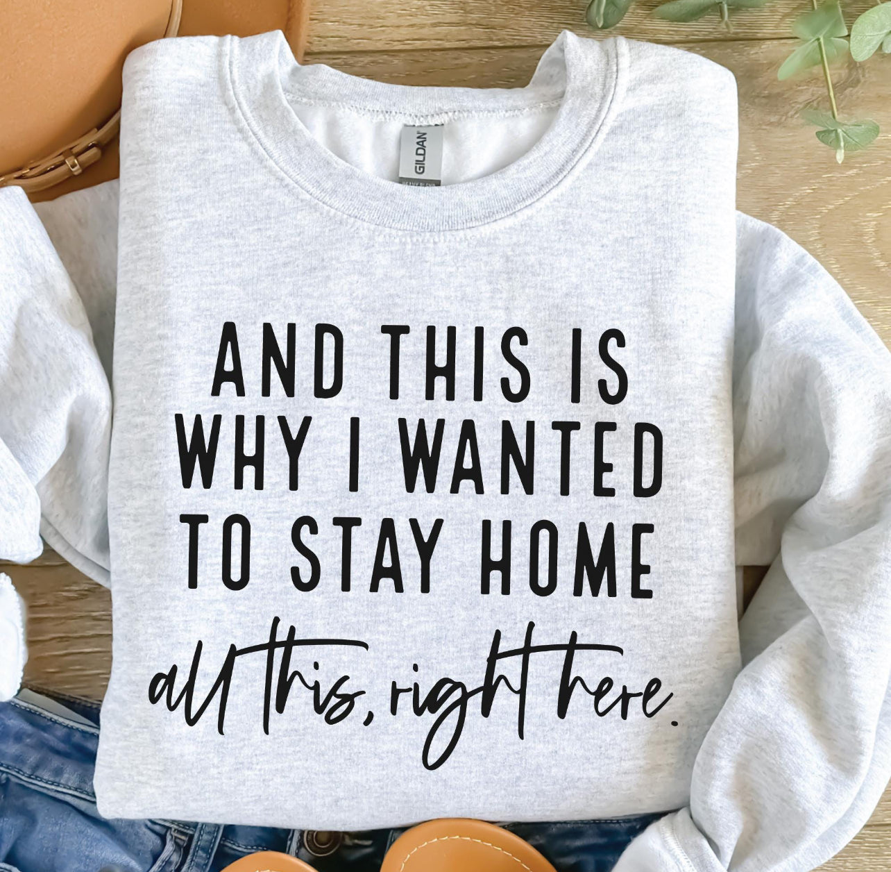 ALL this, right here tee/sweatshirt