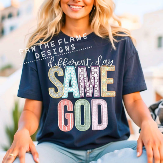 Different day, same God tee/sweatshirt
