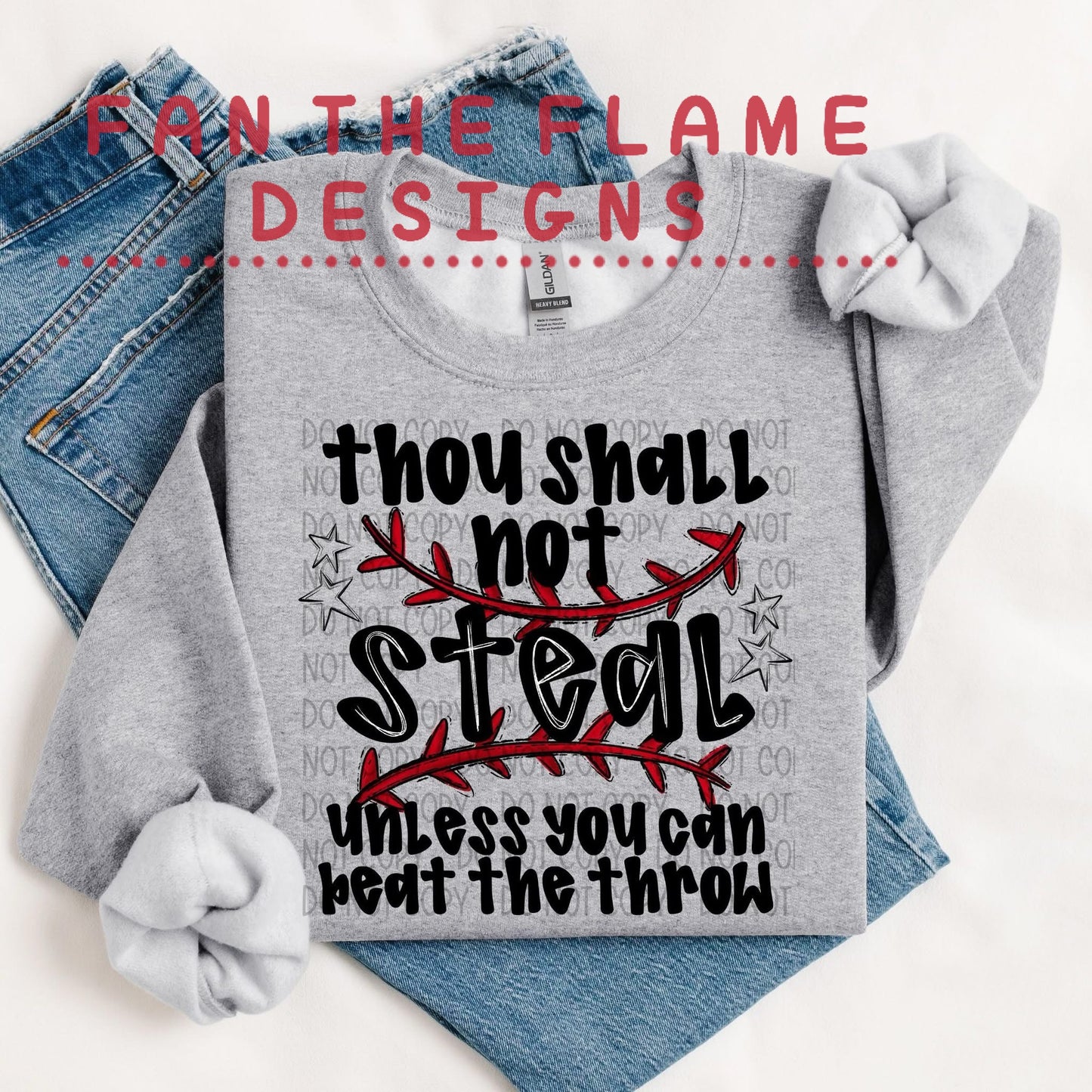 Thou shall not steal unless you can beat the throw tee/sweatshirt