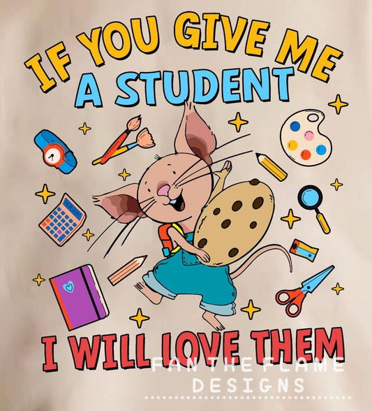 If you give me a student Tee/Sweatshirt