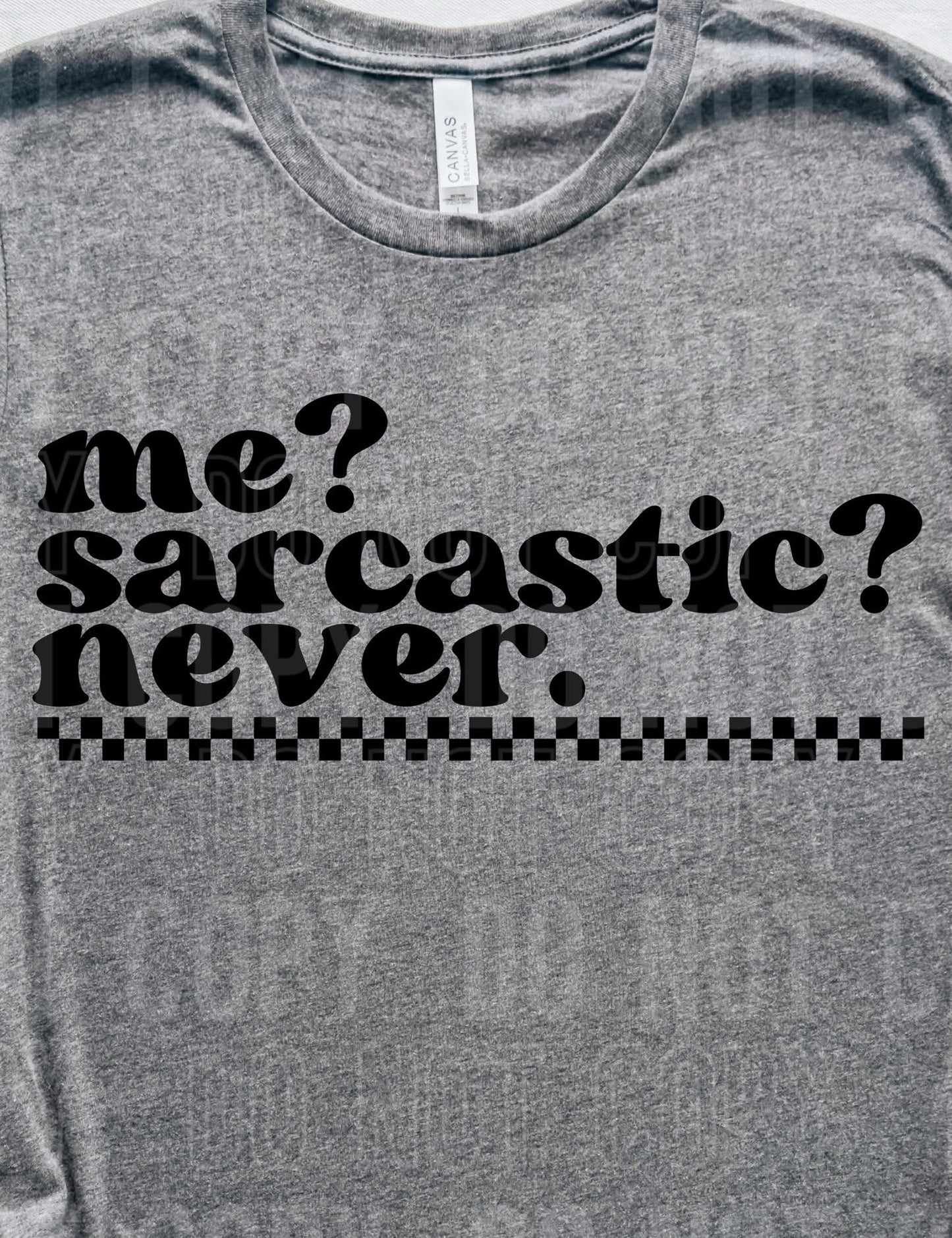 Me? Sarcastic, never! tee/tank
