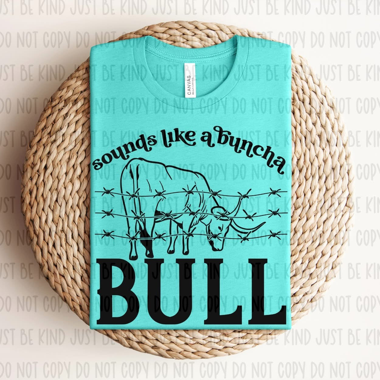 Sounds like a bunch of Bull tee/sweatshirt