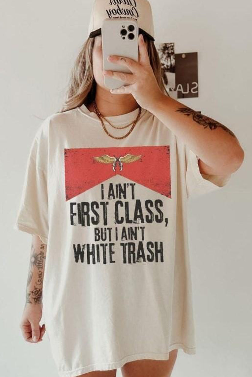 I ain’t 1st class tee/tank