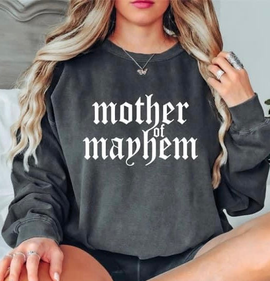 Mother of Mayhem tee/sweatshirt