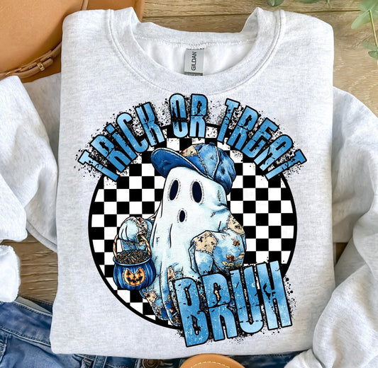 Trick or treat bruh Tee/Sweatshirt