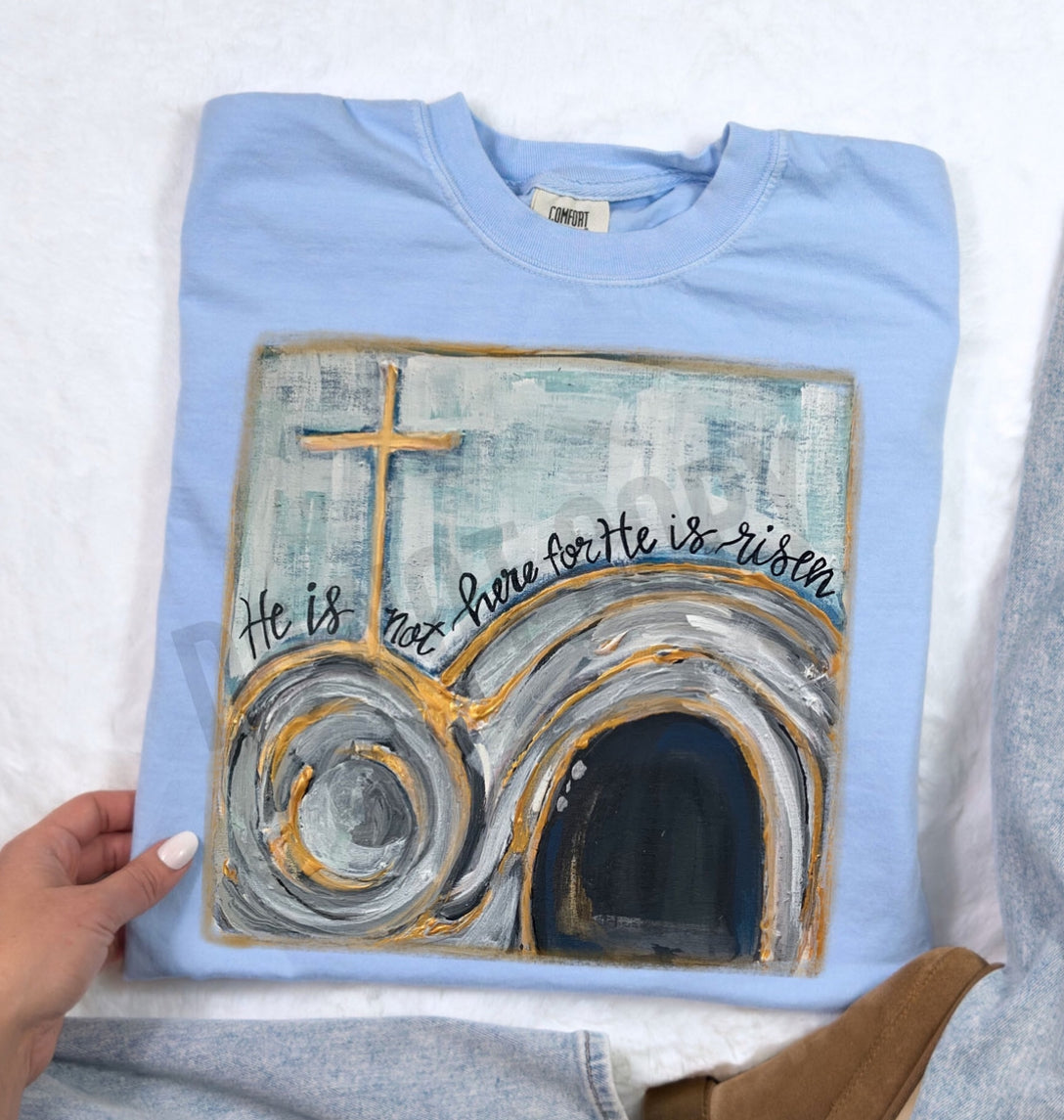He is not here tee/sweatshirt