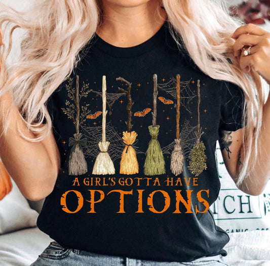 A Girls Gotta have options Tee/Sweatshirt