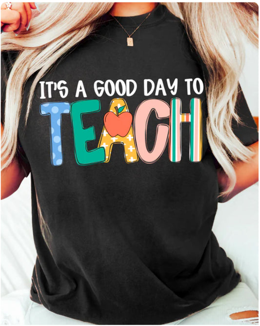 It's a good day to teach tee/sweatshirt