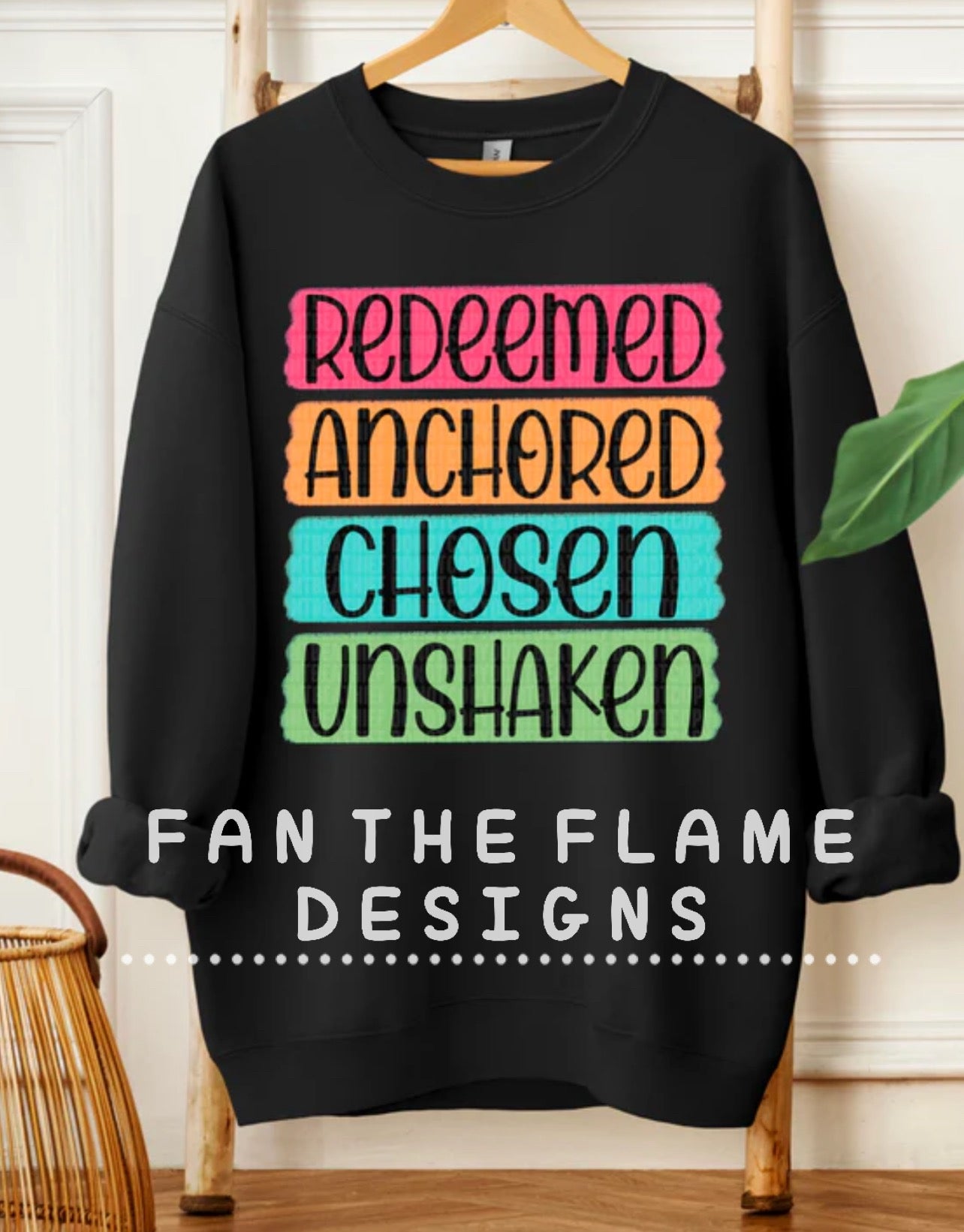 Redeemed Anchored Chosen Unshaken Tee/Sweatshirt