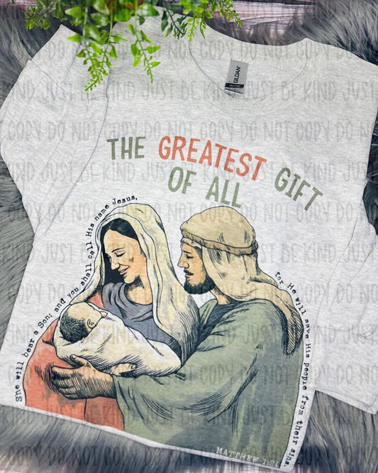 The Greatest Gift of all tee/sweatshirt