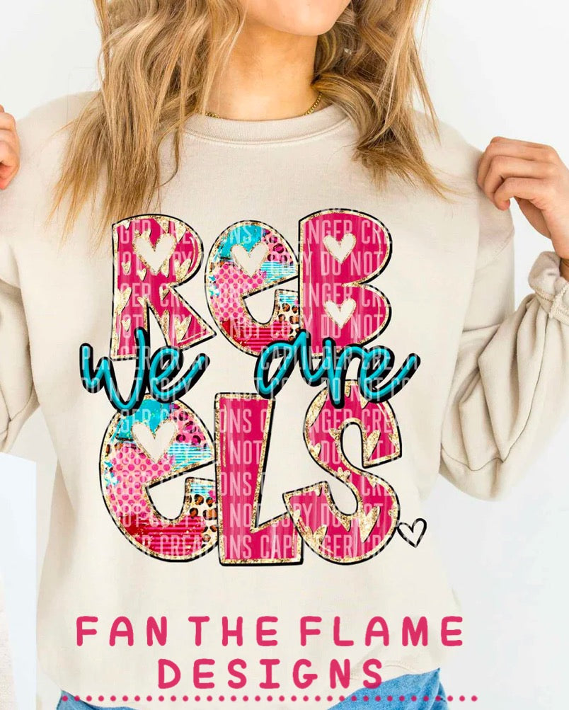 We are rebels valentine filled tee/sweatshirt