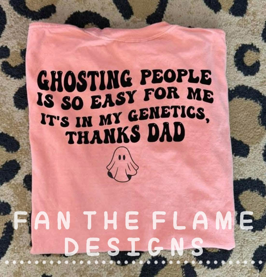 Ghosting people is easy Thanks, Dad Tee/Sweatshirt