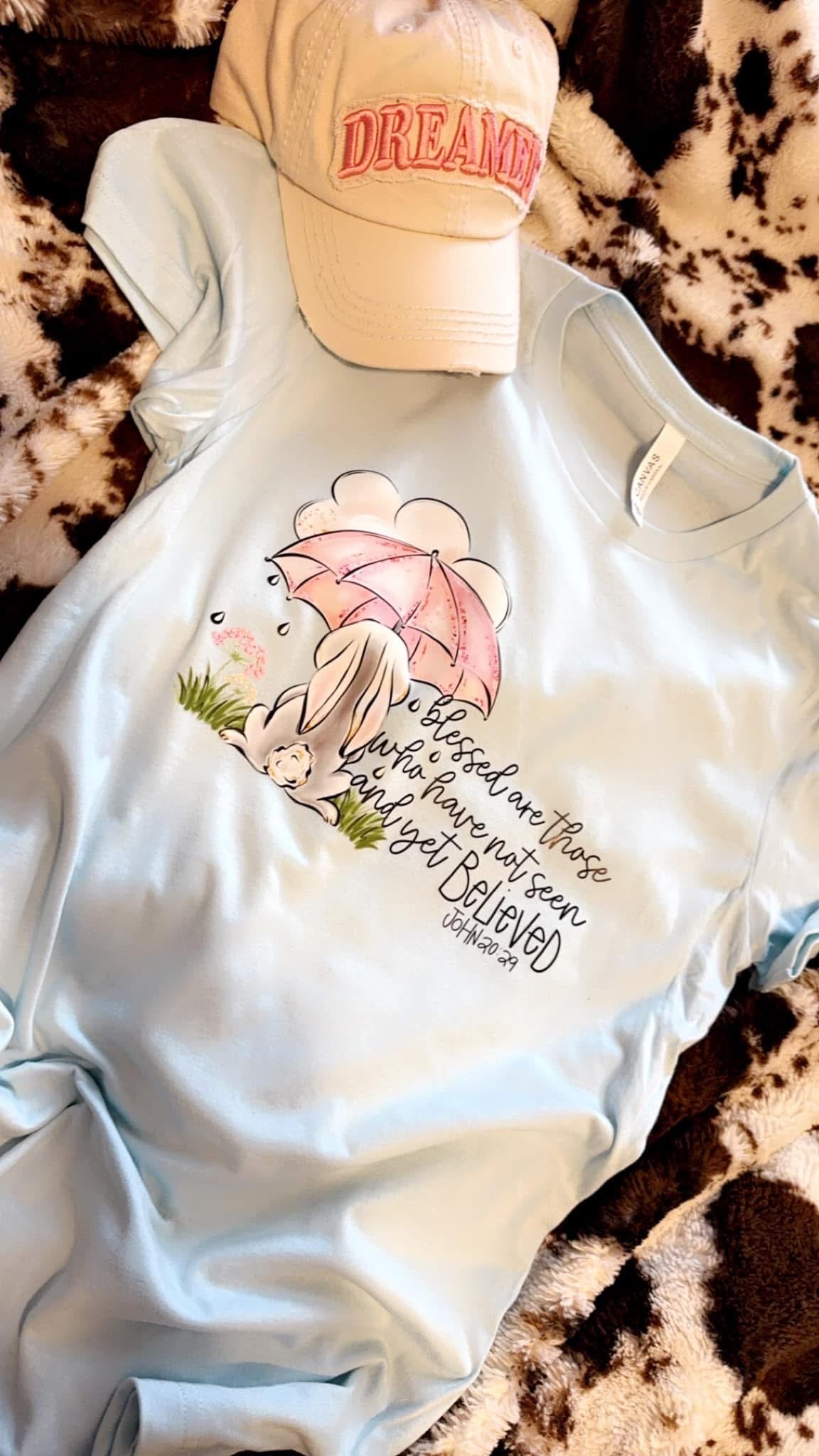 Blessed are those who have not seen yet believed tee/sweatshirt