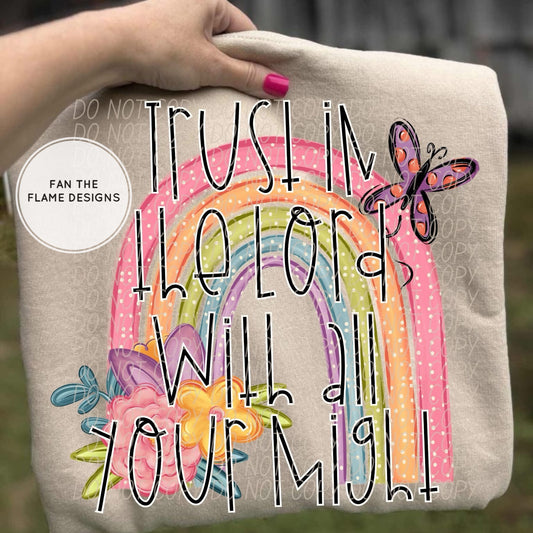 Trust in the Lord with all your might Short/Long/Sweatshirt