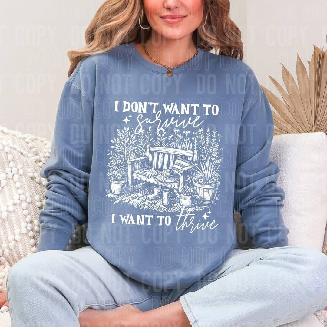 I want to thrive tee/sweatshirt