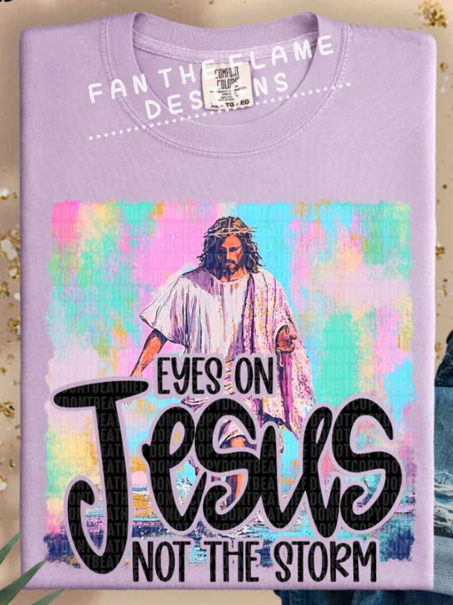 Eyes on jesus not the storm tee/sweatshirt