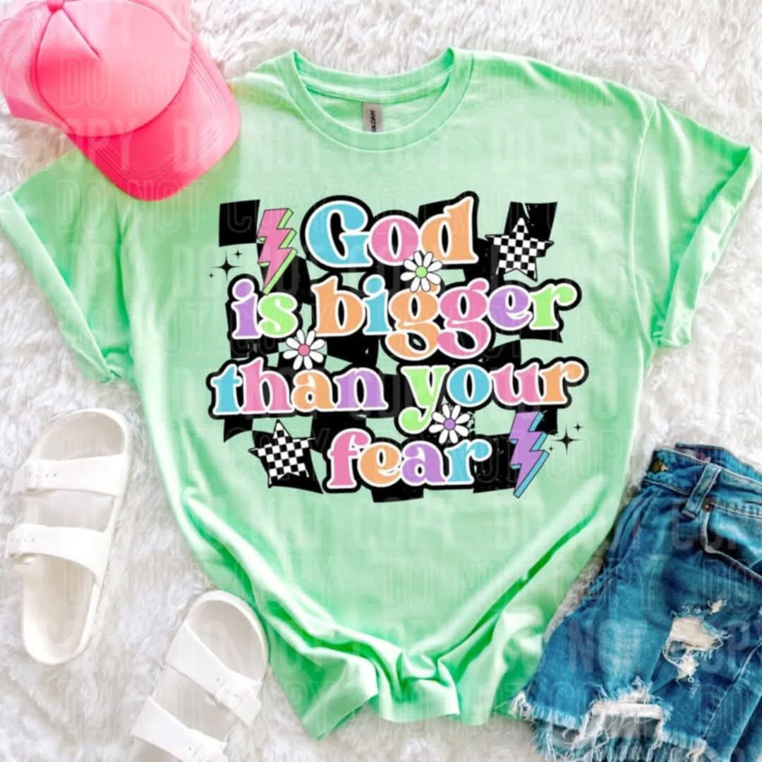 God is bigger than your fear tee/tank