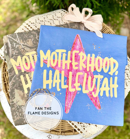 Motherhood, Hallelujah