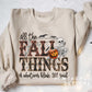All the fall things Tee/Sweatshirt
