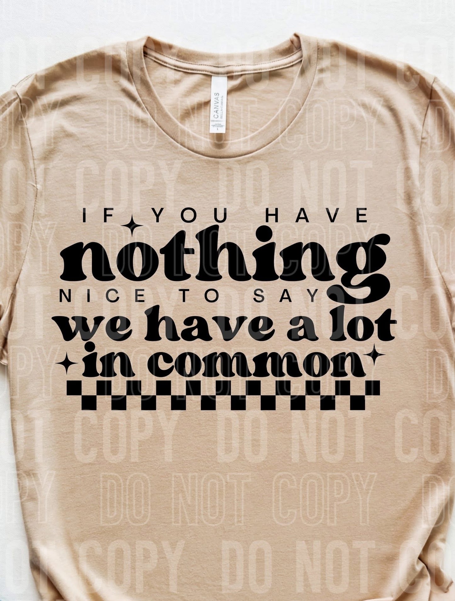 If you have nothing nice to say tee/tank