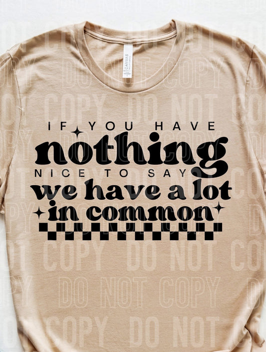 If you have nothing nice to say tee/tank