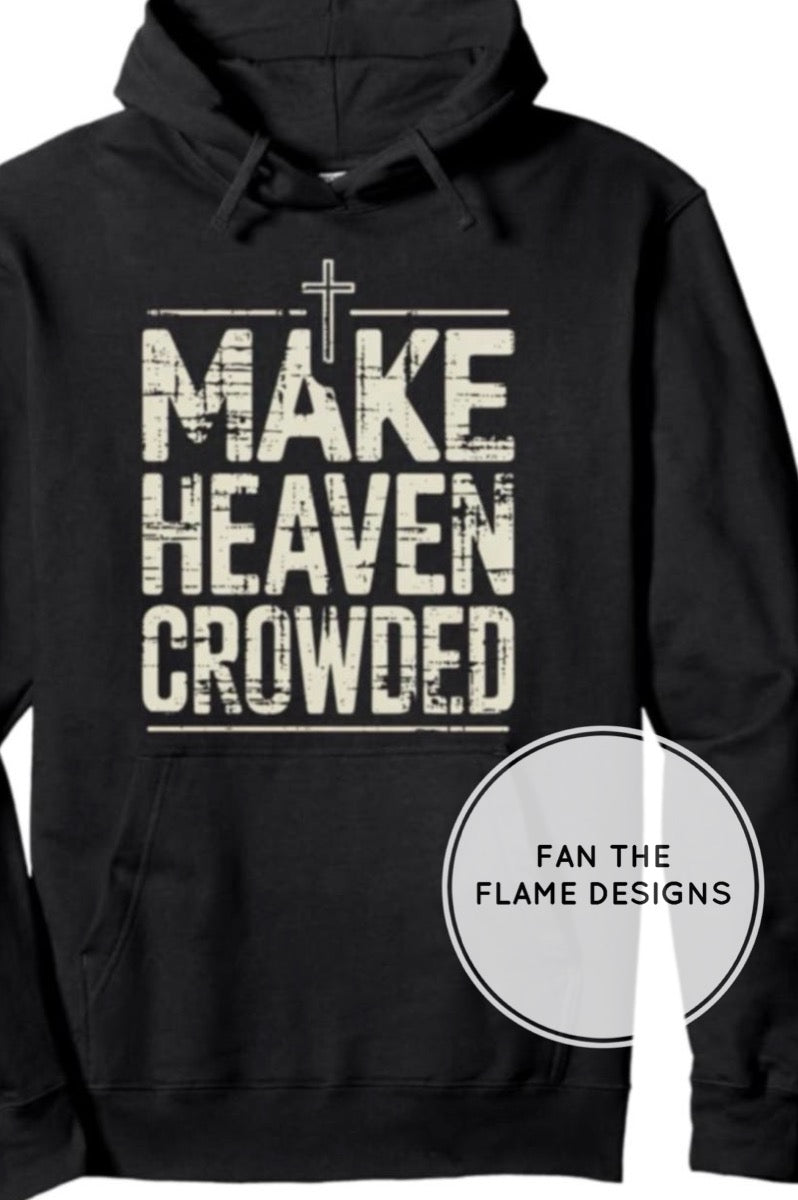 Make Heaven Crowded Short/Long/Sweatshirt