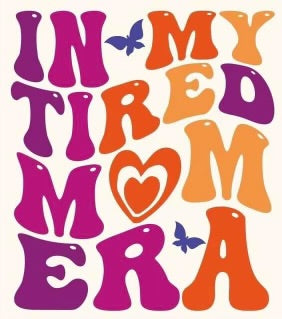 Tired Mom Era tee