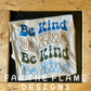 Be Kind Stacked Tee/Sweatshirt