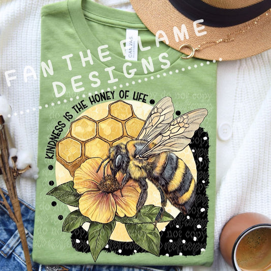 Kindness is the honey of life tee/sweatshirt