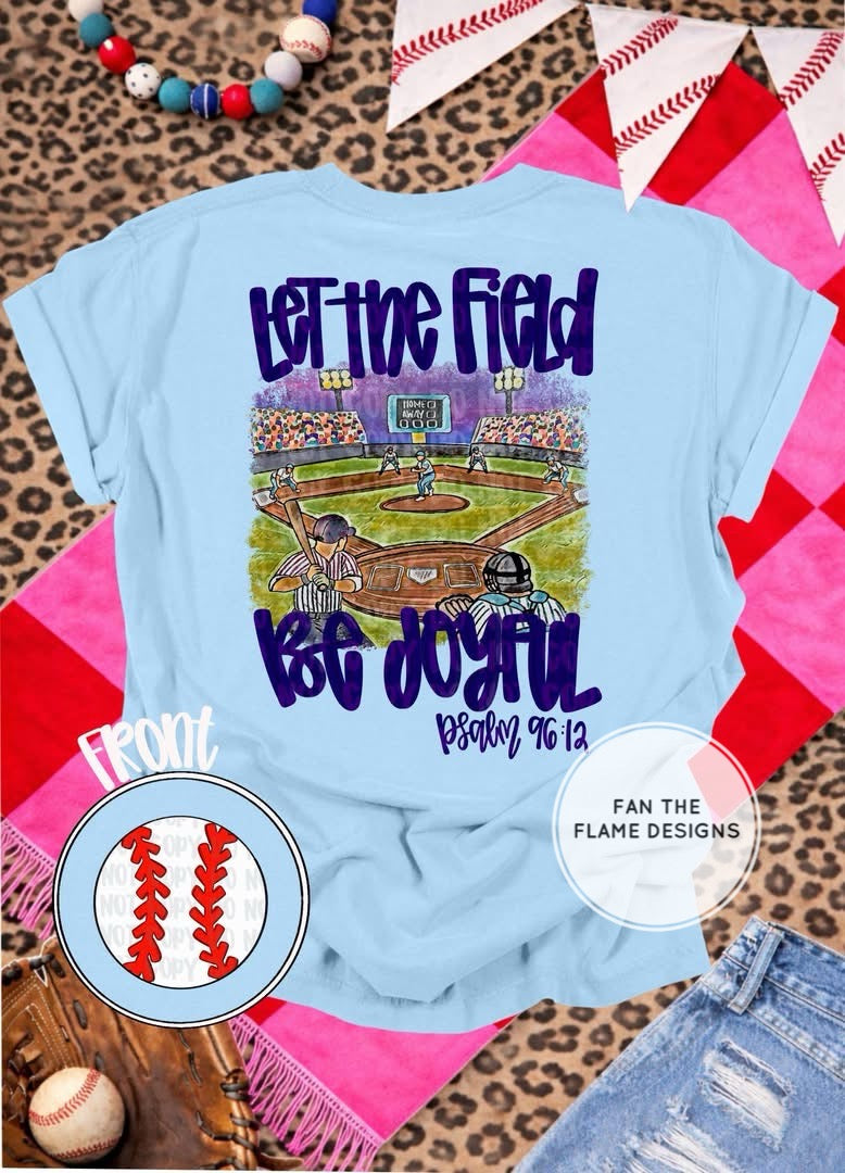Let the field be joyful Short/Long/Sweatshirt