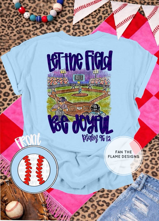 Let the field be joyful Short/Long/Sweatshirt