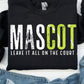 Leave It Mascot tee/sweatshirt