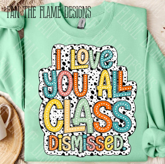 Class Dismissed tee