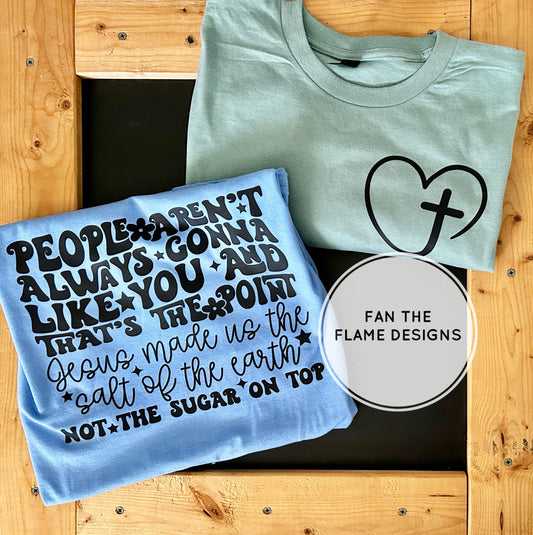 People aren’t always going to like you Short/Long/Sweatshirt