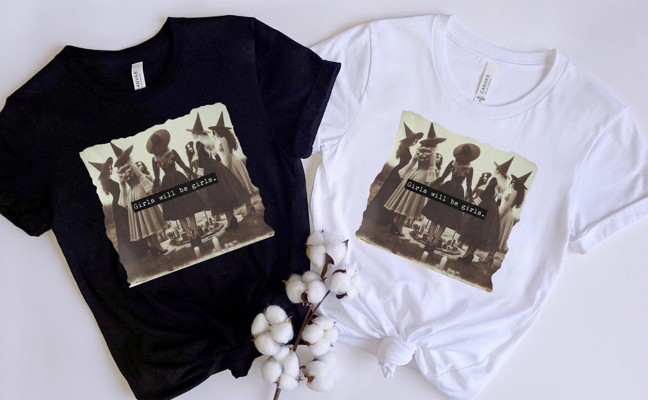 Girls will be girls Tee/Sweatshirt