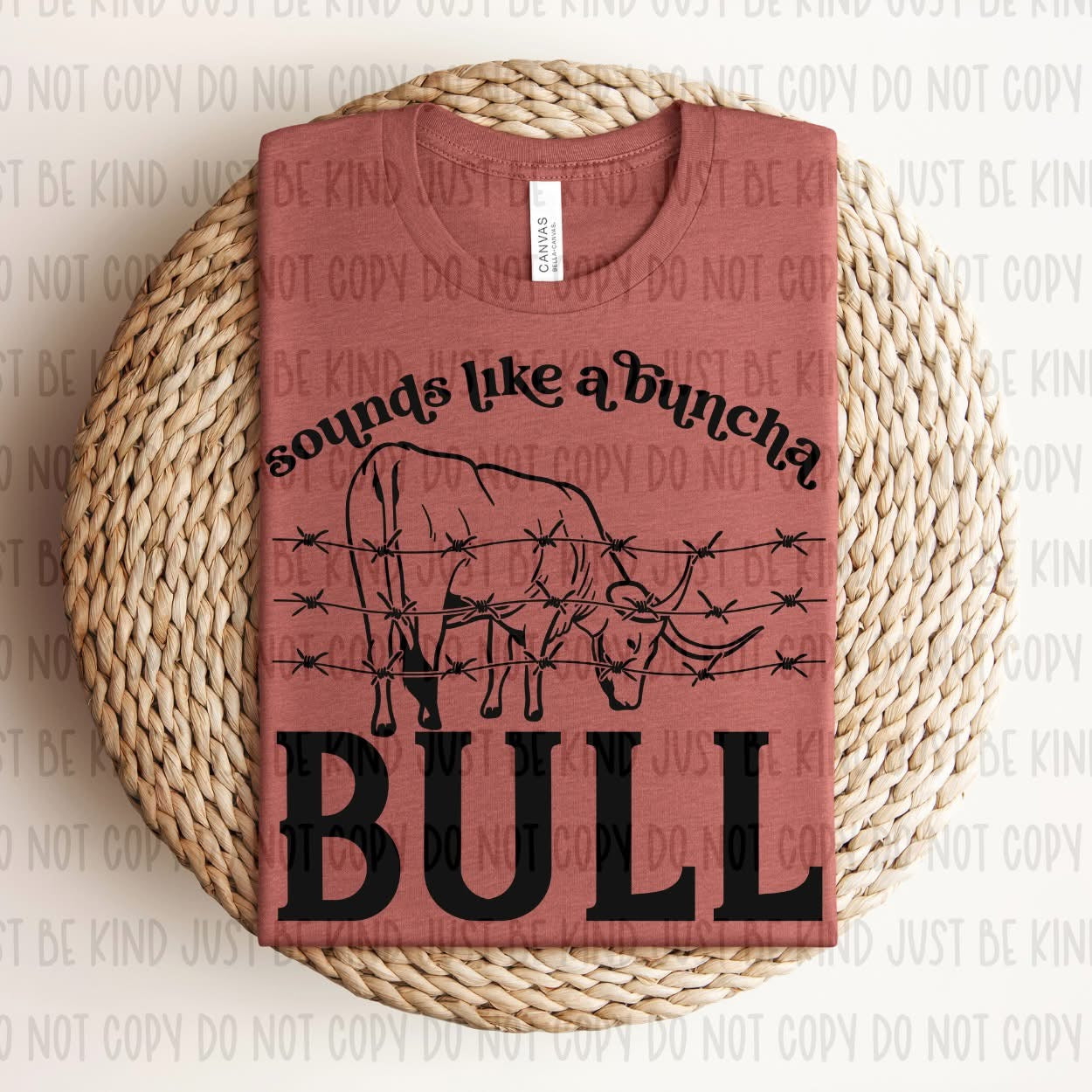 Sounds like a bunch of Bull tee/sweatshirt