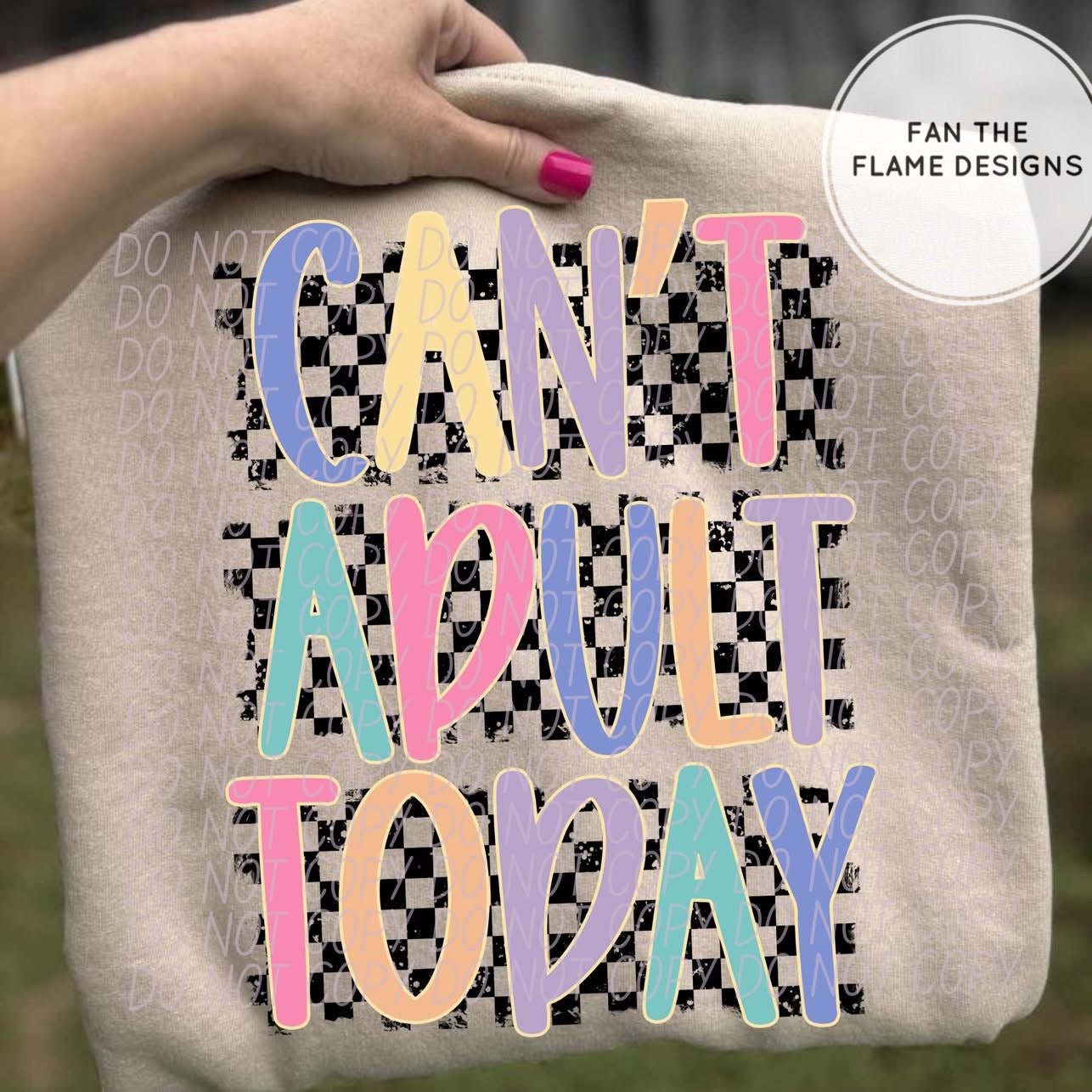 Can’t adult today Short/Long/Sweatshirt