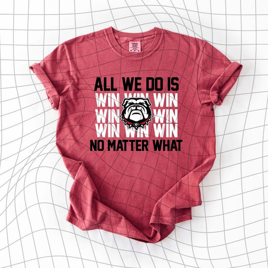 Georgia - all we do is win Tee/Sweatshirt