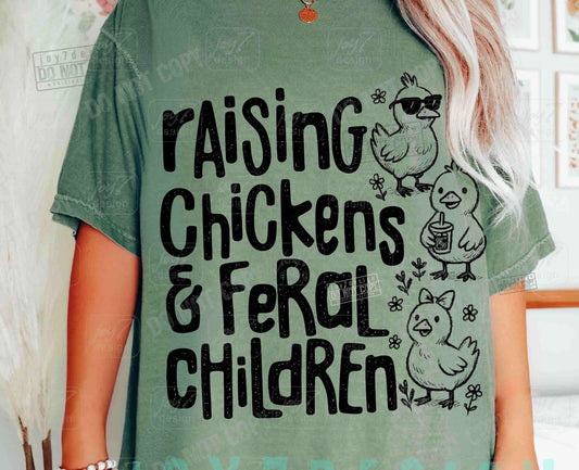 Raising Chickens & Feral Children Short/Long/Sweatshirt