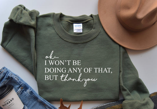 I won’t be doing any of that tee/sweatshirt