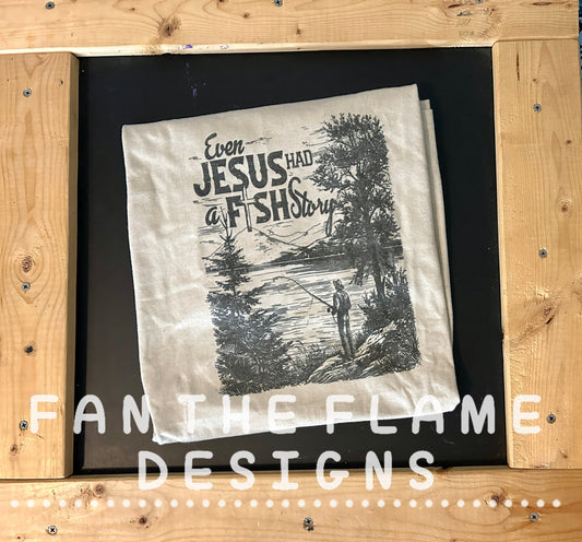 Even Jesus had a fish story tee