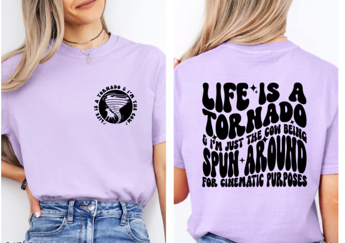 Life is a tornado Tee/Sweatshirt