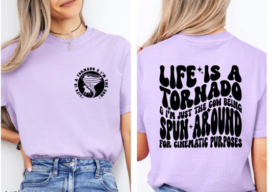 Life is a tornado Tee/Sweatshirt