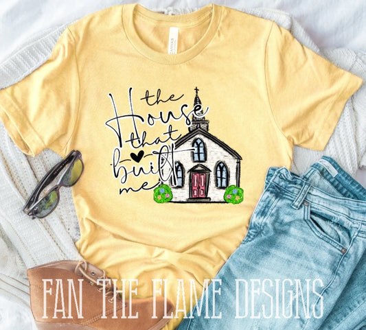 The house that built me tee/sweatshirt