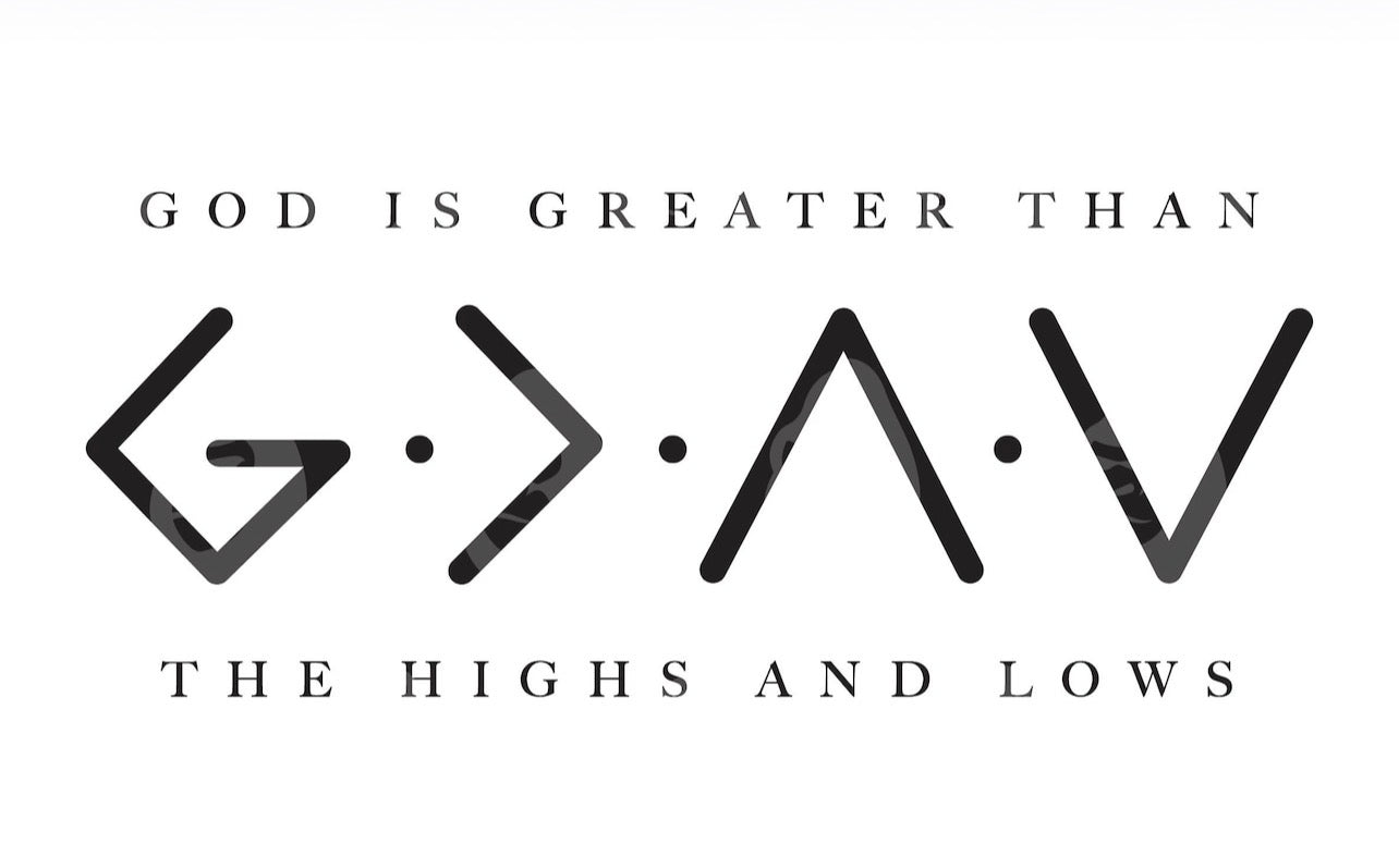 God is Greater than the ups and downs Short/Long/Sweatshirt