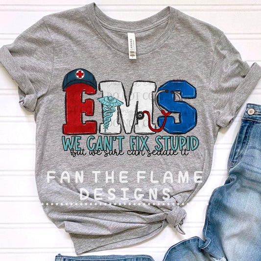 We cant fix stupid tee/sweatshirt