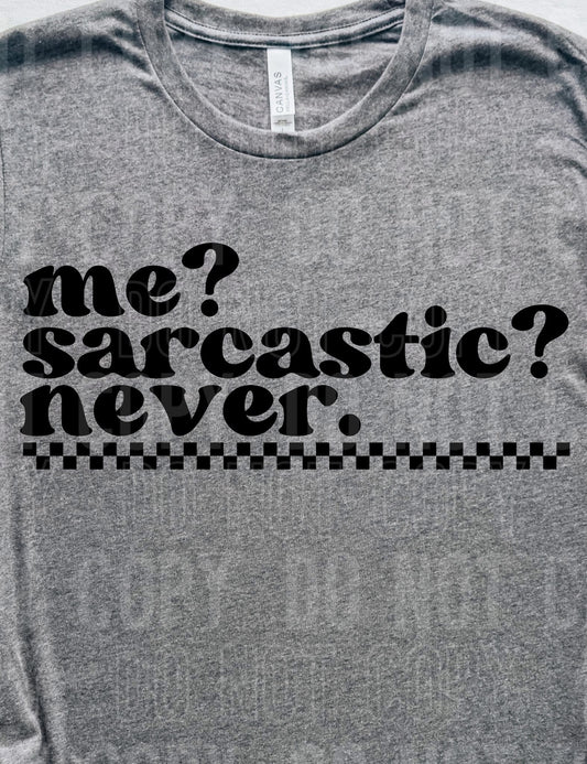 Me? Sarcastic, never! tee/tank