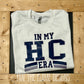 In my HC era Exclusive tee/sweatshirt